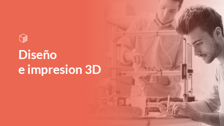 Diseño e Impresión 3D
